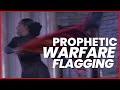 Prophetic warfare dance  flag ministry  something has to break