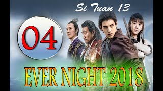 [ SUB INDO ] Ever Night 2018 Ep 04