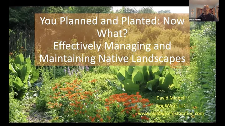 You Planned and Planted: Now What? - David Mindell