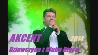 Video-Miniaturansicht von „Akcent - Dziewczyna Z Klubu Dsco (Wersja 2014)“