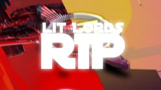 Lit Lords - RIP