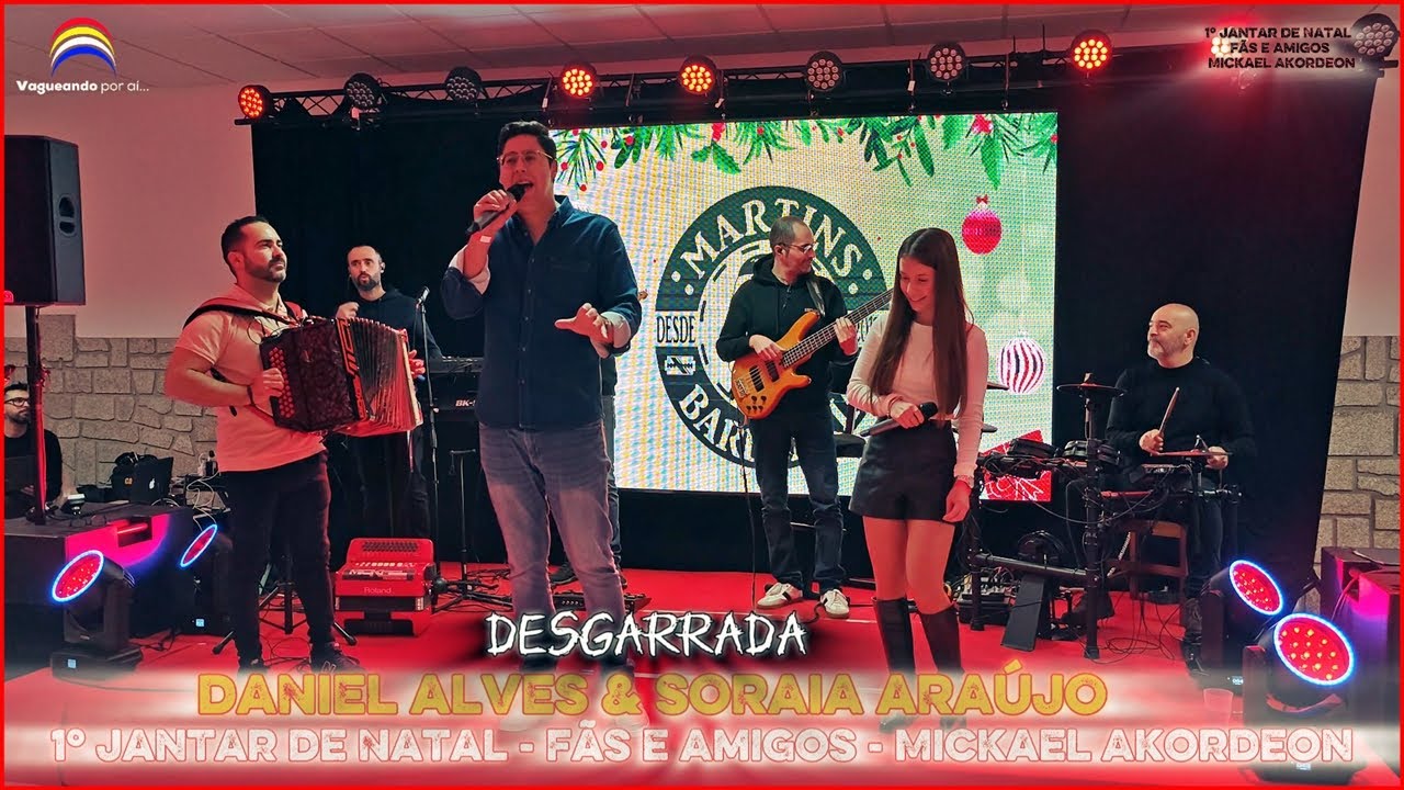 Fabulosa! Desgarrada - Daniel Alves & Soraia Araújo - 1º Jantar de Natal -Mickael Akordeon