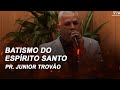 Pr. Junior Trovão // ministrando sobre o Batismo do Espírito Santo