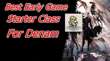 Early Game Choices For Denams Class Tactics Ogre Reborn