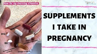 SUPPLEMENTS I TAKE IN PREGNANCY | How to have a healthy pregnancy