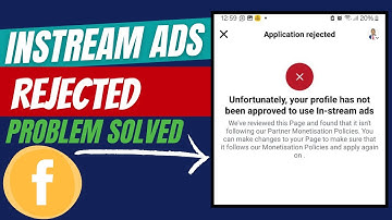 Unfortunately, Your profile has not been approved to use in stream ads| fb in stream ads rejected