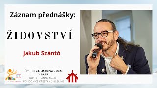 Židovství - Jakub Szántó | přednáška 23.11.2023