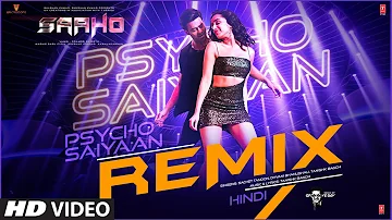 Saaho: Psycho Saiyaan - REMIX | Prabhas, Shraddha K | Tanishk Bagchi, Dhvani B,Sachet T, Groovedev