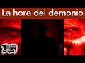 La hora del demonio | Relatos del lado oscuro