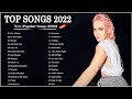 TOP 50 Songs of 2022 (New Song 2022) on Spotify 🍀 Best Pop Music Playlist 2022 🍀 Top Hits 2022