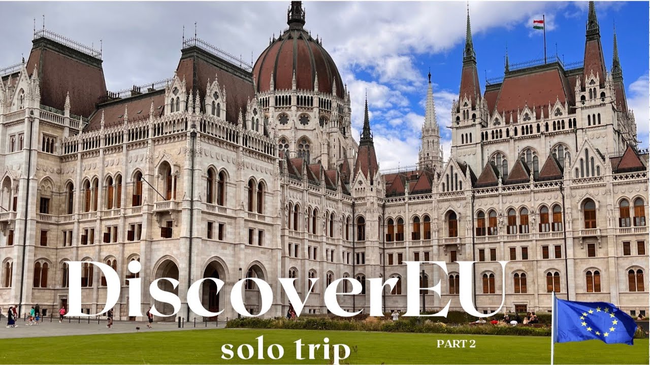 My DiscoverEU trip to Budapest and Vienna. [SOLO TRAVEL TIPS]😸 - YouTube