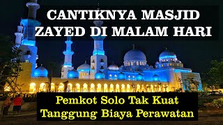 Download Lagu Keindahan Masjid Sheikh Zayed Solo di Malam Hari ~ Biaya Perawatan Besar MP3 Download Lagu Keindahan Masjid Sheikh Zayed Solo di Malam Hari ~ Biaya Perawatan Besar MP3