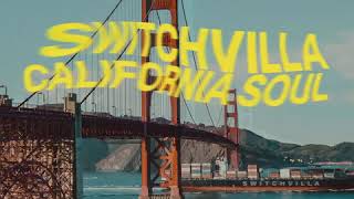 SwitchVilla - California Soul