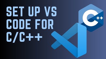 How to Set Up Visual Studio Code for C/C++ Development