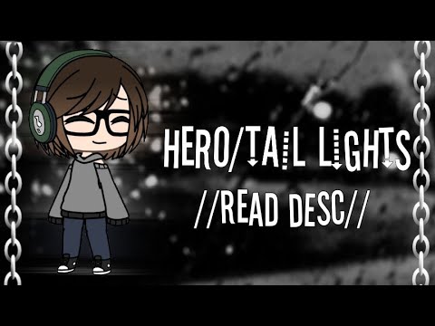 hero-/-tail-lights-|-gacha-life-meme-|-[read-description]