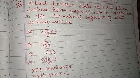 A block of mass m slides down the plane inclined at an angle 30°.. | jee mains physics 2024 solution