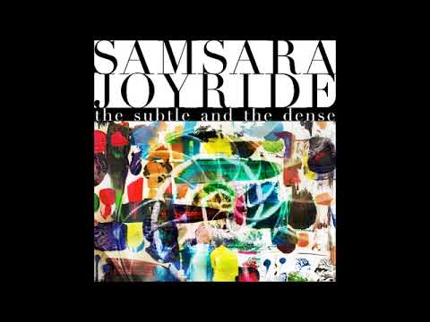 Samsara Joyride - The Subtle & The Dense (Full Album 2024)