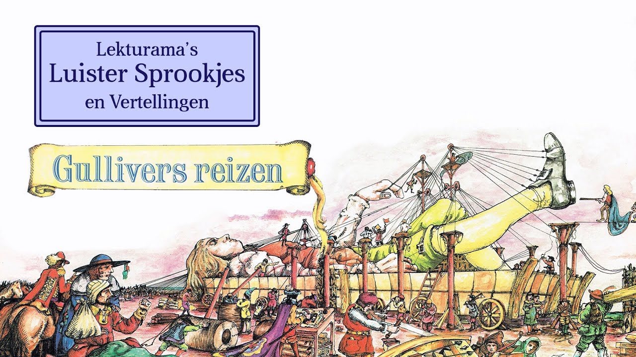 Gullivers reizen (1/2) - Lekturama Luister Sprookjes
