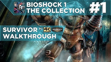 BIOSHOCK: Remastered Walkthrough - Survivor - Part 1 "Welcome To Rapture" | CenterStrain01