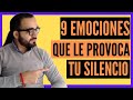 Descubre las 9 Emociones QUE SIENTE TU EX Cuando Le Otorgas Tu Silencio + Poderosa Reflexión