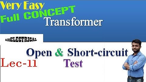 Open circuit & short circuit test of transformer [Best Explanation in 2020]