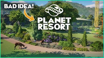 Why Planet Resort is a bad idea (quite yet)