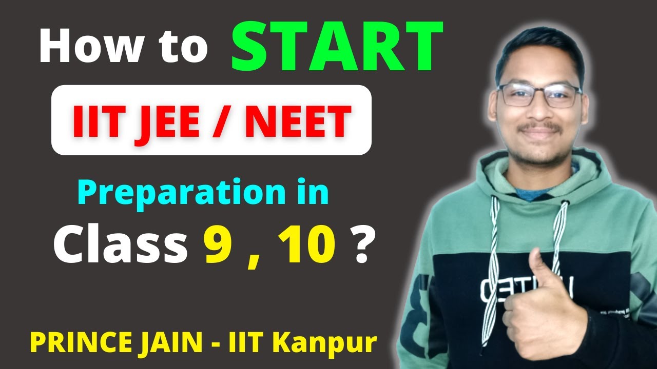 How to start JEE / NEET preparation in Class 10 | Class 9 | JEE 2024 ...