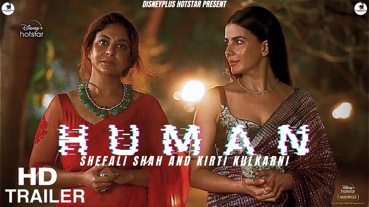 HUMAN | Official Trailer | DisneyPlus Hotstar | Shefali Shah | Kirti Kulkarni | Human Web Series - YouTube