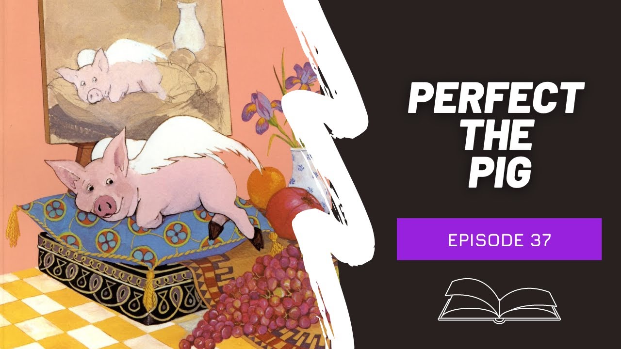 Perfect The Pig Children's Book Read Aloud YouTube