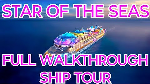 Star Of The Seas full walkthrough ship tour! All public spaces