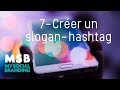 7crer un slogan  hashtag