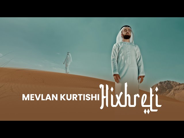 Mevlan Kurtishi - Hixhreti | مولانا - الهجرة class=