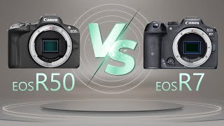 Camera Comparison : Canon R50 and Canon R7