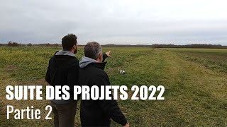 Suite des projets sur la ferme 2022 + making off !