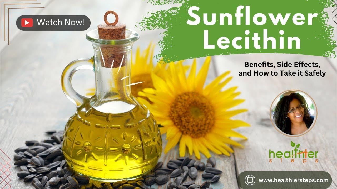 Sunflower Lecithin Benefits and Possible Side Effects Healthier Steps
