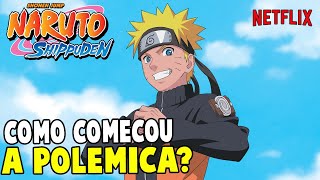 NARUTO SHIPPUDEN DUBLADO NA NETFLIX! COMO COMEÇOU ESSA POLÊMICA?