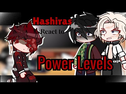 Hashiras React to Power Levels || Hashira and Kamaboko Squad || Kny || Br3ad_Crumbs