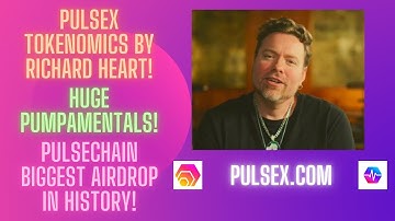 PulseX Tokenomics By Richard Heart! Huge Pumpamentals! PulseChain Biggest Airdrop in History!