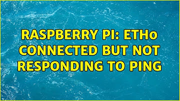 Raspberry Pi: Eth0 connected but not responding to ping
