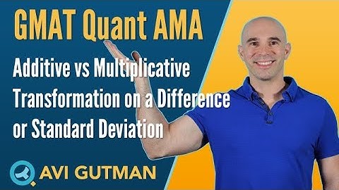 Additive vs Multiplicative Transformation on a Standard Deviation or Diff: Quant Reasoning AMA