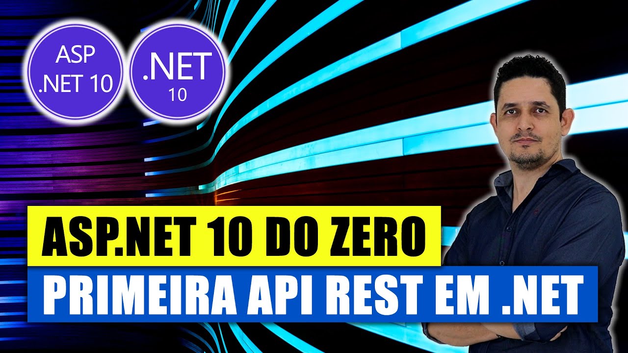 01 Como Criar sua Primeira API REST com ASP NET, NET 10 e C# - YouTube