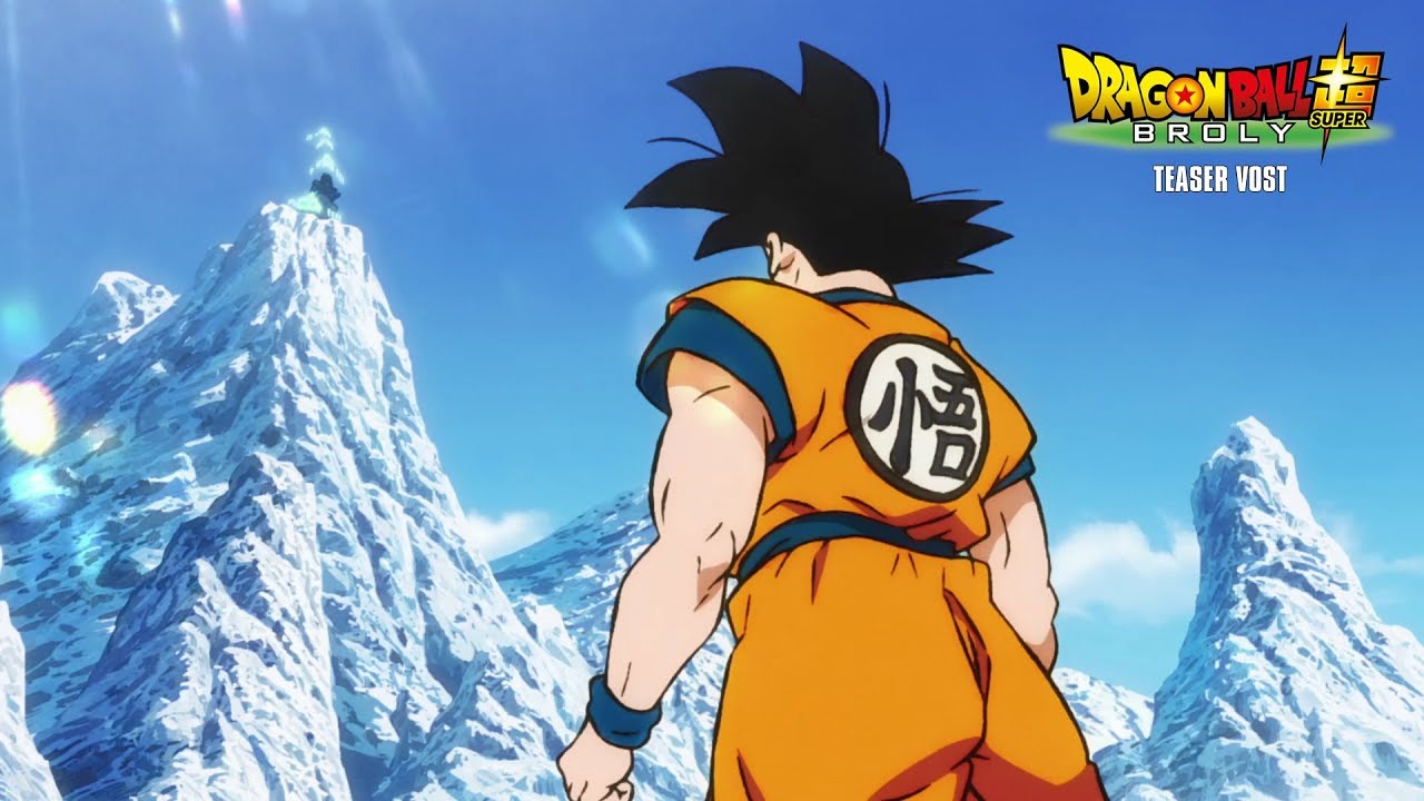 DRAGON BALL SUPER - BROLY - Bande-annonce Actuellement VOST 