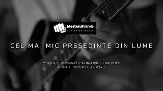 Meșterul Manele - ”Cel mai mic președinte din lume”