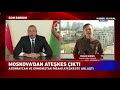 Azerbaycan ve Ermenistan İnsani Ateşkeste Anlaştı