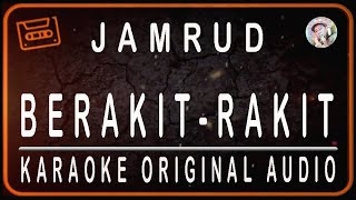 JAMRUD - BERAKIT-RAKIT -  KARAOKE ORIGINAL SOUND