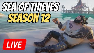 LIVE | Sea of Thieves Season 12!