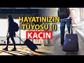 HAYATINIZIN 'TÜYO'SU (!) TÜRKİYE'DEN KAÇIN !