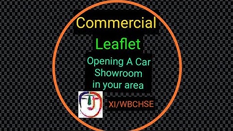 Write a Commercial Leaflet||A New Car Showroom to be opened in your area||for Class-XI under WBCHSE