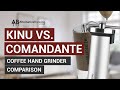 Kinu VS  Comandante Coffee Hand Grinder Comparison