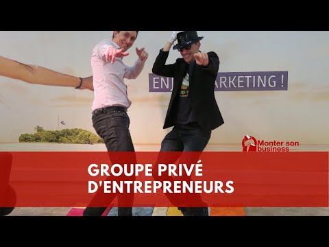 Le SEUL groupe d'entrepreneurs intéressant !